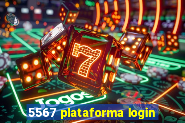 5567 plataforma login